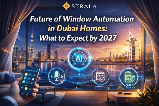 Future of Window Automation in Dubai Homes: What to Expect by 2027